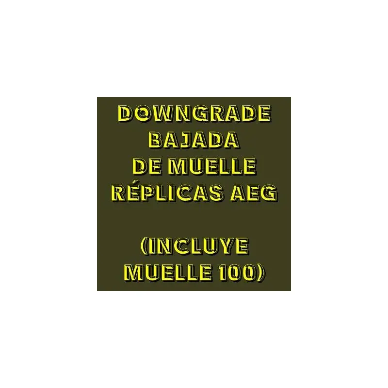 Downgrade bajada de muelle réplicas AEG (incluye muelle 100)