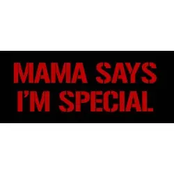 Parche rectangular Mama says I'm special 2